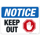 Notice Keep Out Sign, OSHA Sign
