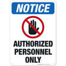 Notice Authorized Personnel Only With Black And Red Hand Warning Sign, OSHA Sign