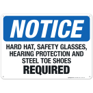 Hard Hat, Safety Glasses, Hearing Protection Steel Toe Shoes Required Sign, OSHA Sign