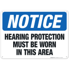 Hearing Protection Must Be Worn In This Area Sign, OSHA Sign