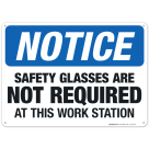 Safety Glasses Are Not Required At This Work Station SIgn , OSHA Sign