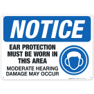 Ear Protection Must Be Worn In This Area Sign, OSHA Sign