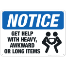 Get Help With Heavy Awkward Or Long Items Sign, OSHA Sign