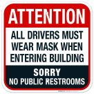 Social Distancing Sign, All Drivers Must Wear Mask, No Public Restrooms