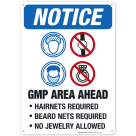 GMP Area Ahead Hairnets, Beard Nets Required No Jewelry Allowed Sign, OSHA Sign