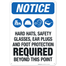 Hear Hats Safety Glasses Ear Plugs And Foot Protection Required Sign, OSHA Sign