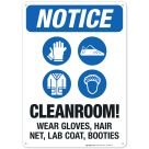 Cleanroom - Wear Gloves, Hair Net, Lab Coat, Booties Sign, OSHA Notice Sign