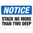Stack No More Than Two Deep Sign, OSHA Notice Sign