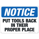 Put Tools Back In Their Proper Place Sign, OSHA Notice Sign