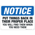 Put Things Back In Their Proper Place. You Will Find Them When You Need Them Sign