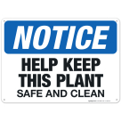 Help Keep This Plant Safe And Clean Sign, OSHA Notice Sign