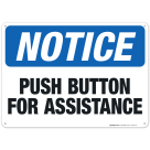 Push Button For Assistance Sign, OSHA Notice Sign