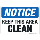 Keep This Area Clean Sign, OSHA Notice Sign