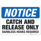 Catch And Release Only Barbless Hooks Required Sign, OSHA Notice Sign