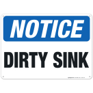 Dirty Sink Sign, OSHA Notice Sign