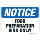 Food Preparation Sink Only Sign, OSHA Notice Sign