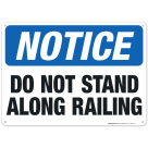 Do Not Stand Along Railing Sign, OSHA Notice Sign