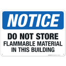 Do Not Store, Flammable Material In This Building Sign, OSHA Notice Sign