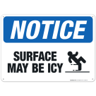 Surface May Be Icy Sign, OSHA Notice Sign