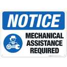 Mechanical Assistance Required with Symbol Sign, ANSI Notice Sign