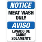 Meat Wash Only Bilingual Sign, OSHA Notice Sign