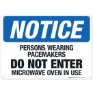 Persons Wearing Pacemakers Do not Enter Microwave Oven In Use Sign, OSHA Notice Sign