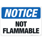 Not Flammable Sign, OSHA Notice Sign