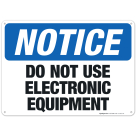 Do Not Use Electronic Equipment Sign, OSHA Notice Sign