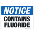 Contains Fluoride Sign, OSHA Notice Sign