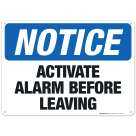 Activate Alarm Before Leaving Sign, OSHA Notice Sign