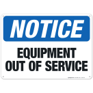 Equipment Out Of Service Sign, OSHA Notice Sign