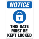 Gate Must Be Kept Locked with Symbol Sign, ANSI Notice Sign