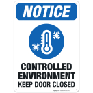 Controlled Environment Keep Door Closed Sign, ANSI Notice Sign