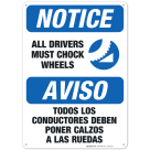 All Drivers Must Chock Wheels Bilingual Sign, OSHA Notice Sign