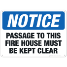 OSHA Notice Sign, Passage To This Fire House Must Be Kept Clear Sign
