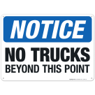 No Trucks Beyond This Point Sign, OSHA Notice Sign
