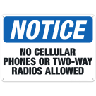 Notice No Cellular Phones Or Two-Way Radios Allowed Sign, OSHA Notice Sign