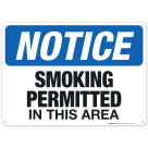 Notice Smoking Permitted In This Area Sign, OSHA Notice Sign