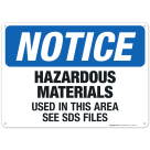 Hazardous Materials Used In This Area, See SDS Files Sign, OSHA Notice Sign