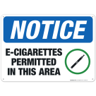 E-Cigarettes Permitted In This Area Sign, OSHA Notice Sign