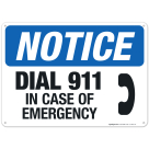 Notice Dial 911 In Case of Emergency Sign, ANSI Notice Sign