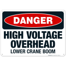High Voltage Overhead Lower Crane Boom Sign, OSHA Danger Sign