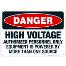 High Voltage Authorized Personnel Only Equipment Is Powered By More Than One Source Sign