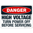 OSHA Danger Sign, High Voltage Turn Power Off Before Servicing Sign
