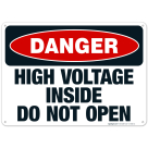 High Voltage Inside Do Not Open Sign, OSHA Danger Sign