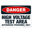 High Voltage Test Area Authorized Personnel Only Sign, OSHA Danger Sign