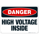 High Voltage Inside Sign, OSHA Danger Sign