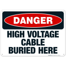 High Voltage Cable Buried Here Sign, OSHA Danger Sign