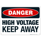 High Voltage Keep Away Sign, OSHA Danger Sign