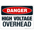 Danger High Voltage Overhead Sign, OSHA Danger Sign